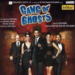 Gang Of Ghosts - Aditi Paul Song Download